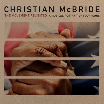 “On the Turntable” — Christian McBride’s The Movement Revisited: A Musical Portrait of Four Icons