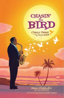Interview with Dave Chisholm, author of the graphic novel Chasin’ the Bird: Charlie Parker in California