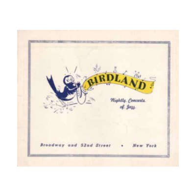 “Sittin’ In: Jazz Clubs of the 1940s and 1950s” Vol. 2 — Birdland