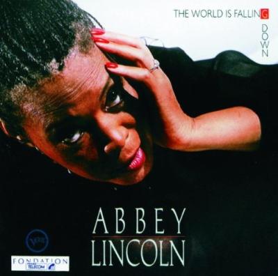 Abbey Lincoln, "The World is Falling Down" (1990, Verve Records)