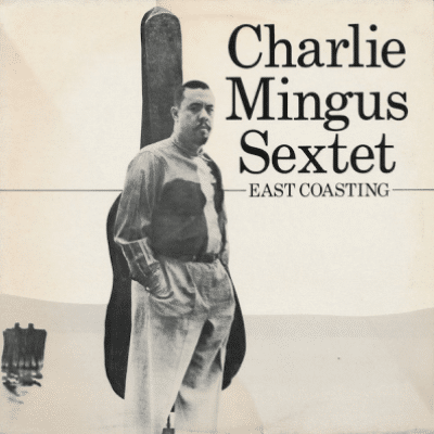 Charles Mingus's East Coasting on Bethlehem Records